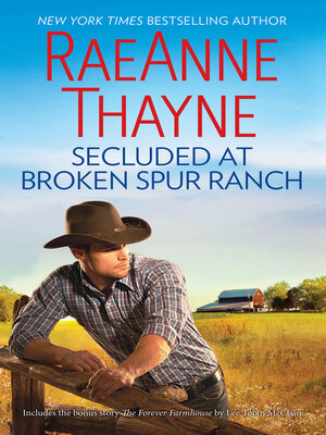 cover image of Secluded At Broken Spur Ranch/Secluded At Broken Spur Ranch/The Forever Farmhouse